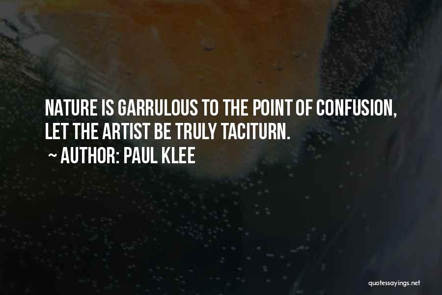 Garrulous Quotes By Paul Klee