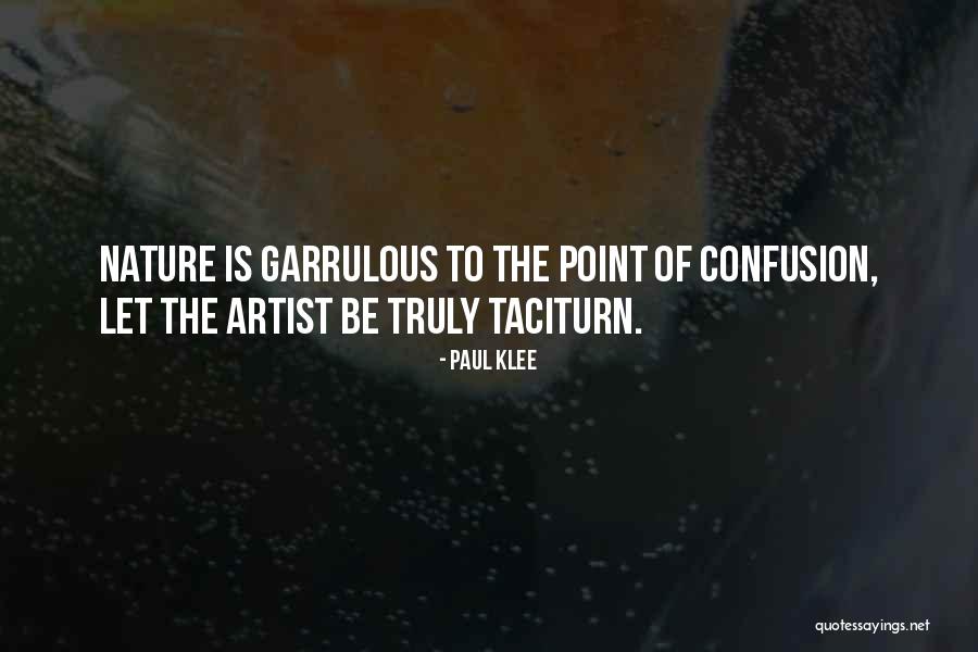 Garrulous Quotes By Paul Klee