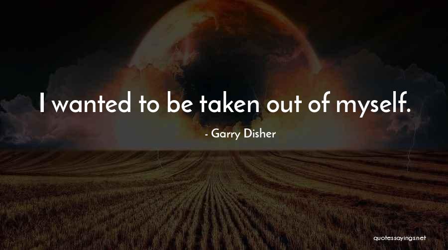 Garry Disher Quotes 1063730 Garry Disher Quotes 1063730