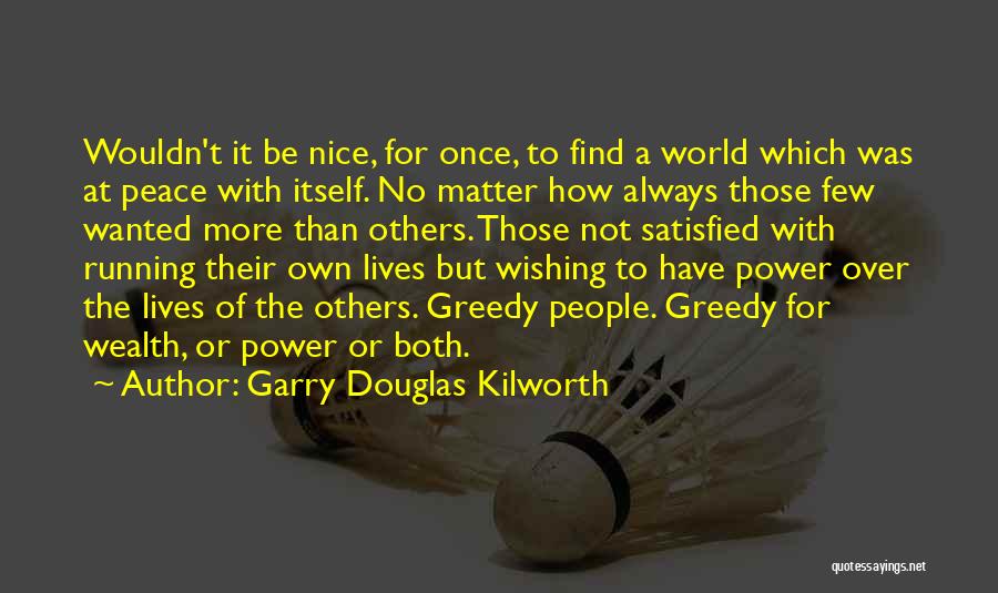 Garry Douglas Kilworth Quotes 1563366