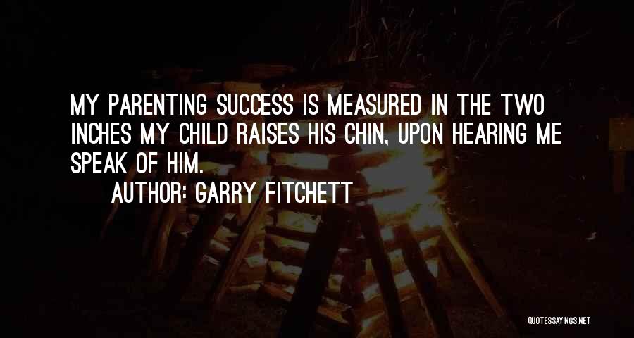 Garry Fitchett Quotes 1526089