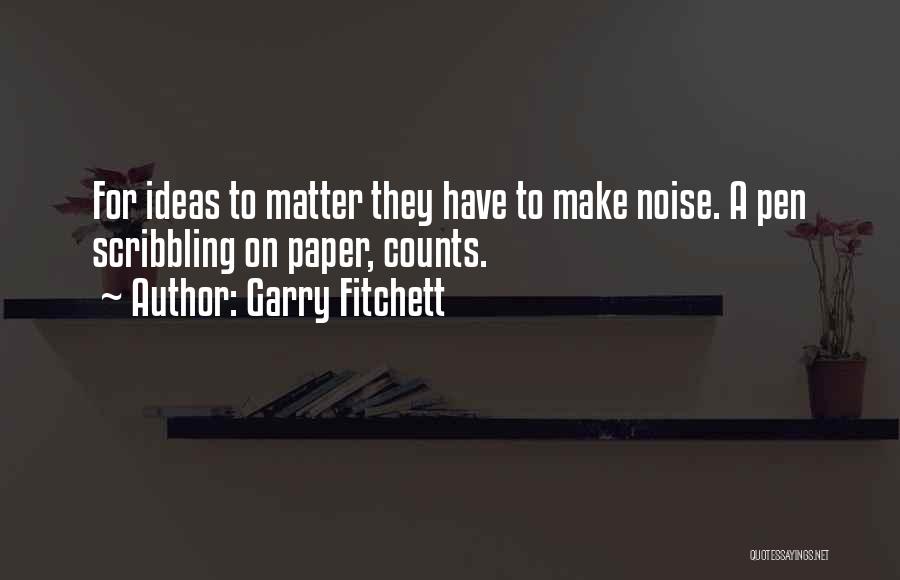 Garry Fitchett Quotes 1532123