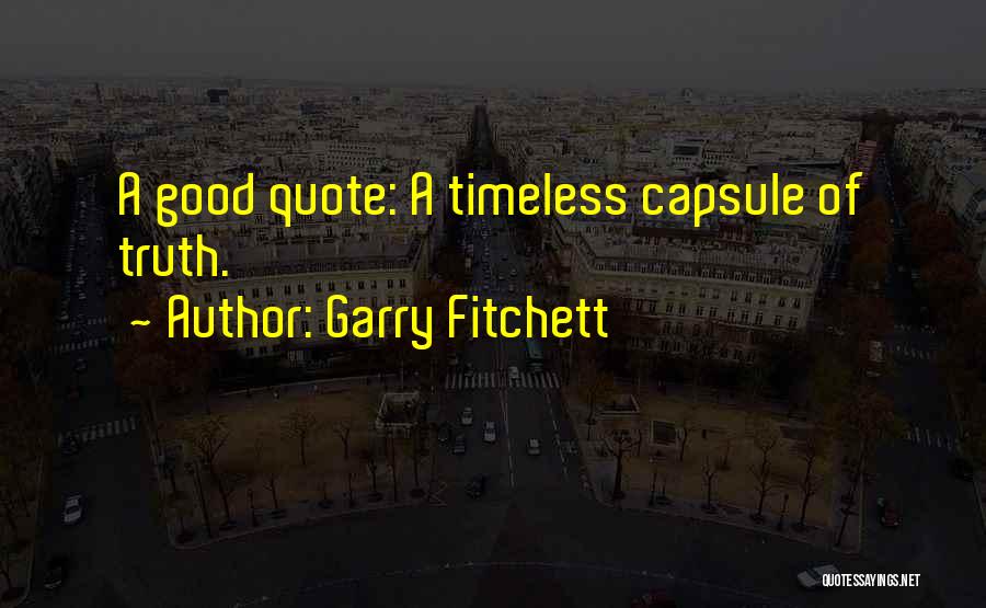 Garry Fitchett Quotes 1766446