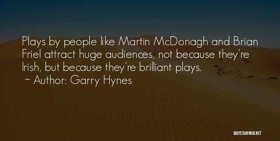 Garry Hynes Quotes 1946435