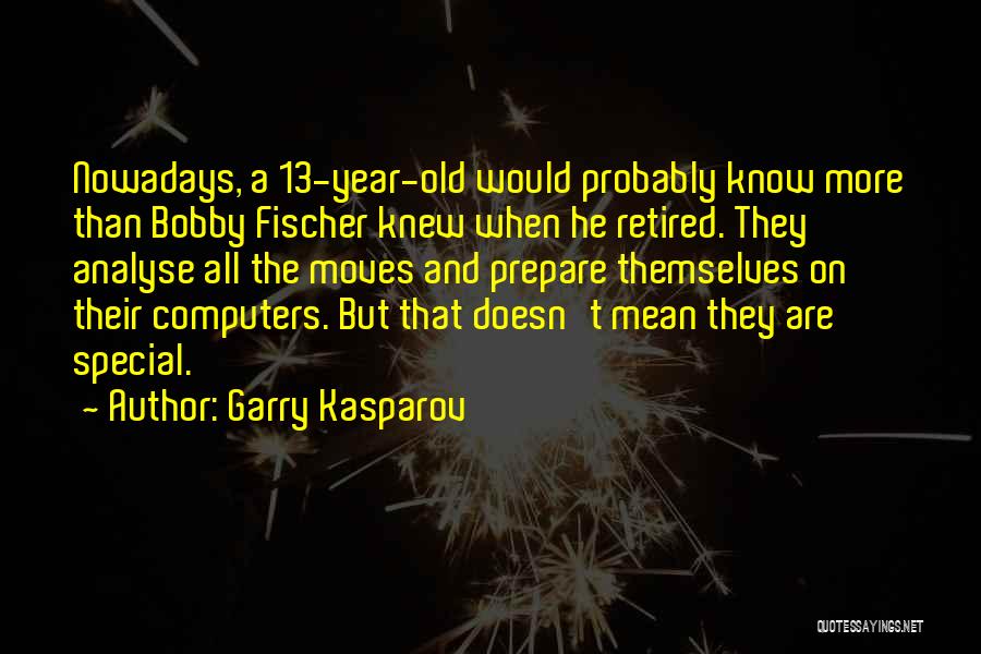 Garry Kasparov Quotes 1522785