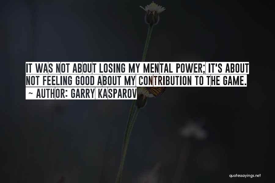 Garry Kasparov Quotes 494128