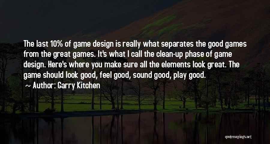 Garry Kitchen Quotes 1586535