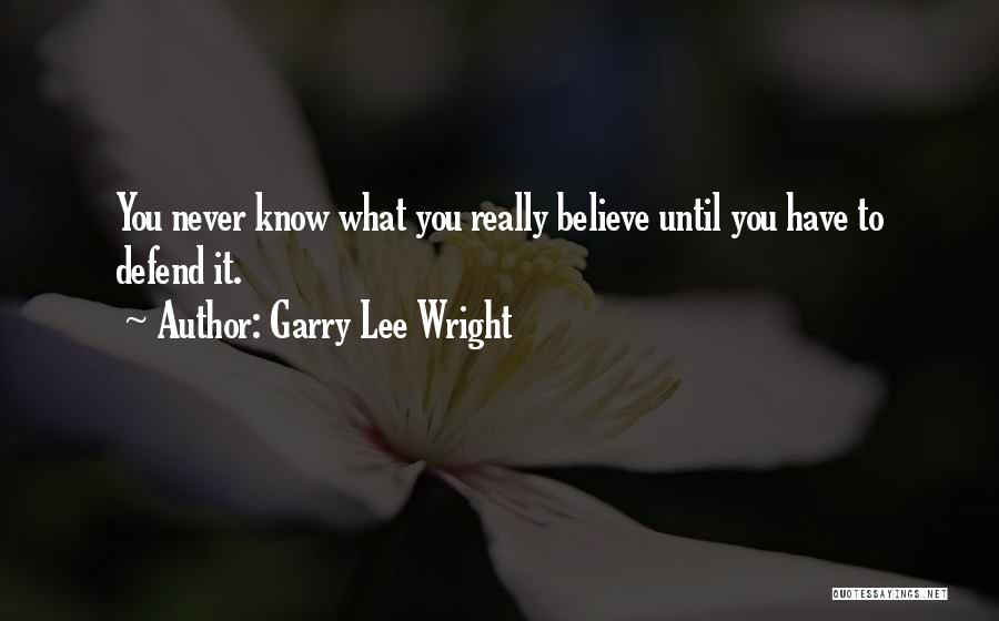 Garry Lee Wright Quotes 723277