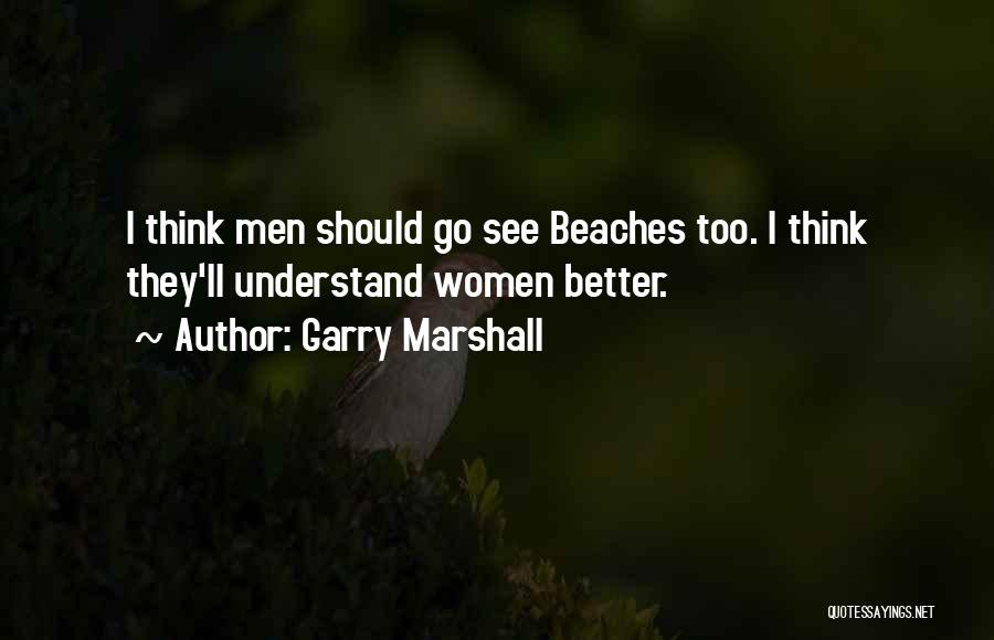 Garry Marshall Quotes 271362