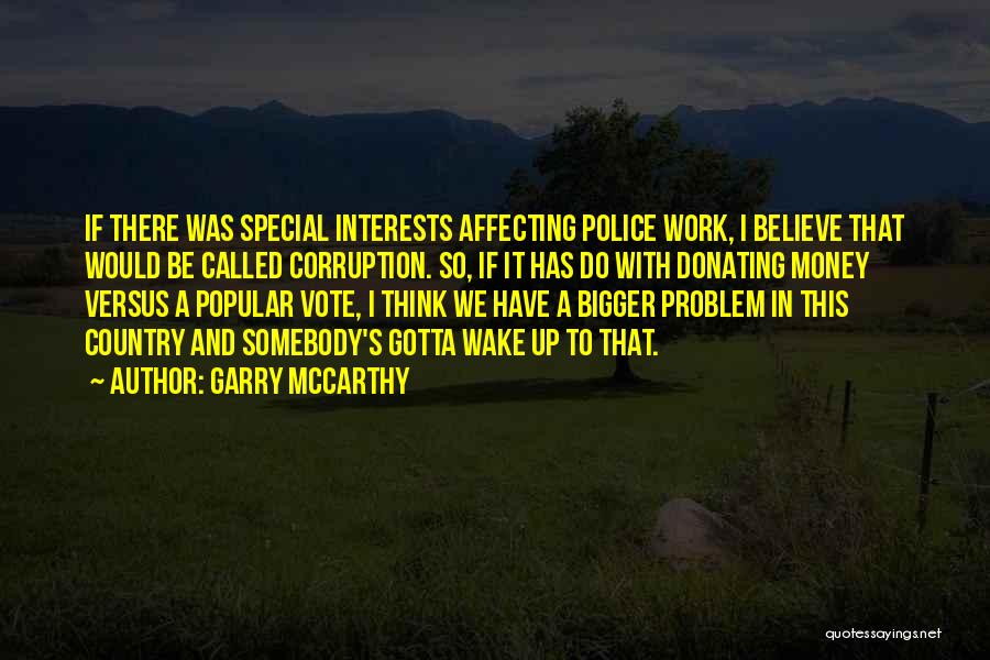 Garry McCarthy Quotes 1474356