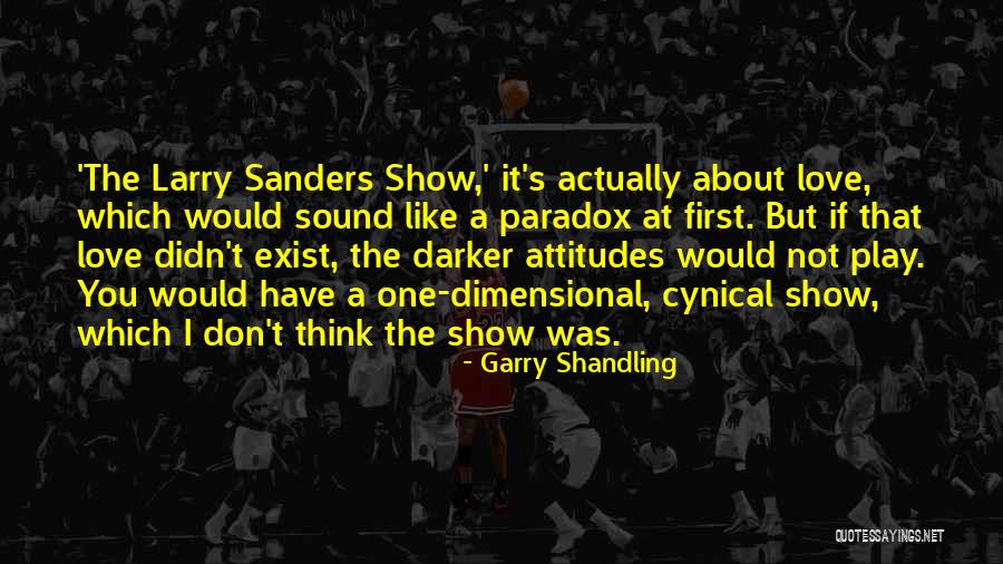 Garry Shandling Quotes 1473411 Garry Shandling Quotes 1473411