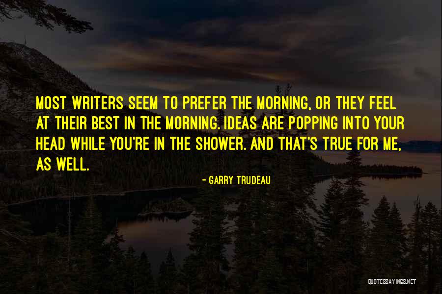 Garry Trudeau Quotes 1174108 Garry Trudeau Quotes 1174108
