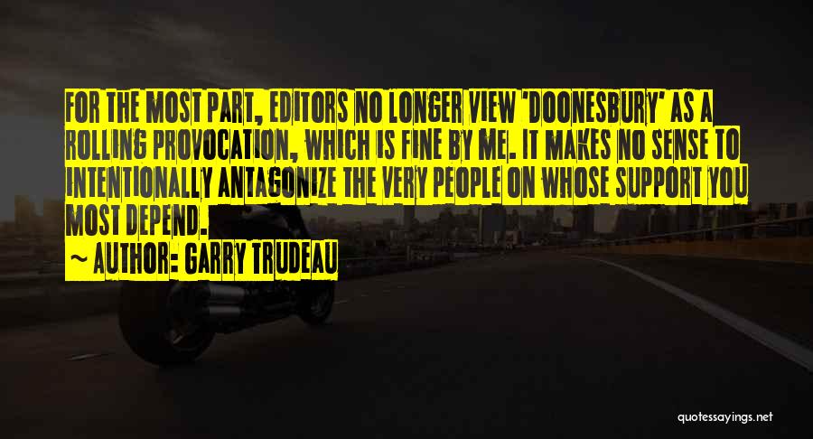 Garry Trudeau Quotes 800788