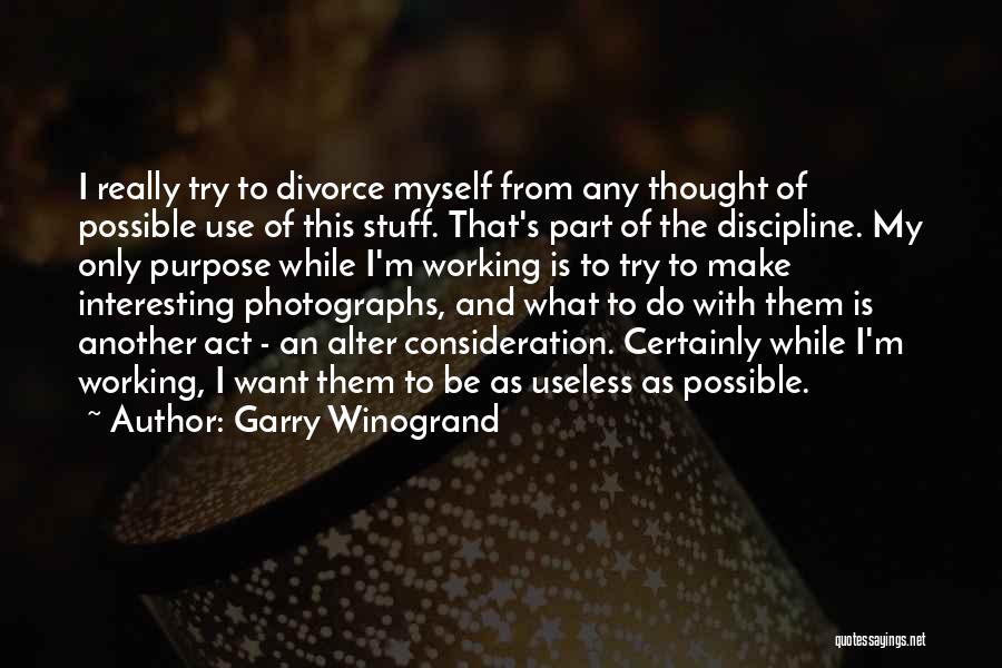 Garry Winogrand Quotes 174680