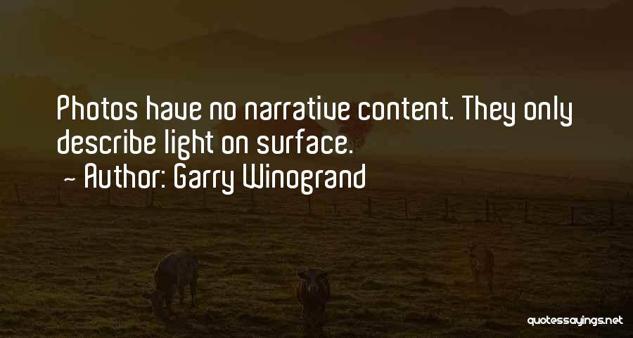 Garry Winogrand Quotes 1992322