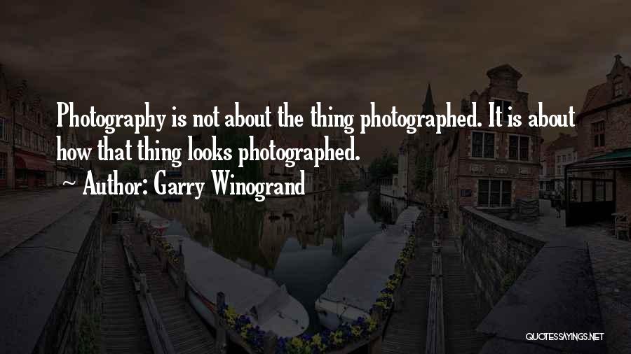 Garry Winogrand Quotes 2032380