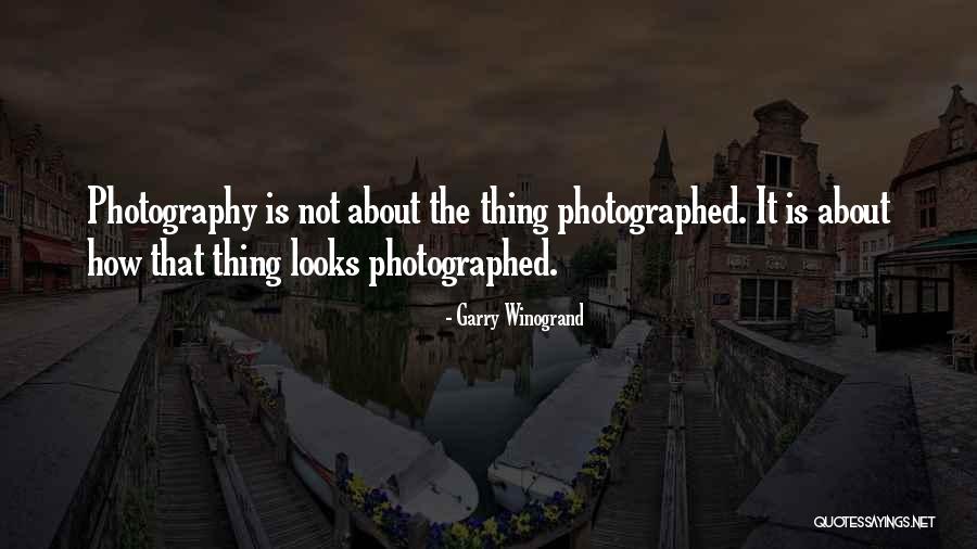 Garry Winogrand Quotes 2032380