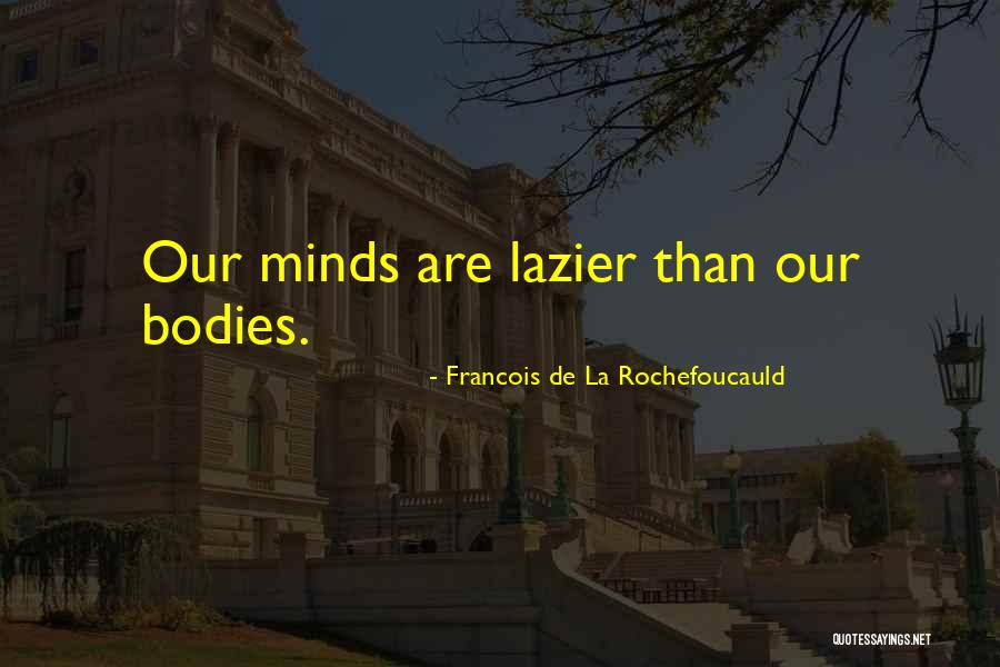 Garsiausia Quotes By Francois De La Rochefoucauld Garsiausia Quotes By Francois De La Rochefoucauld