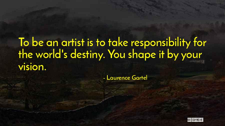 Gartel Quotes By Laurence Gartel