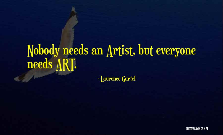 Gartel Quotes By Laurence Gartel