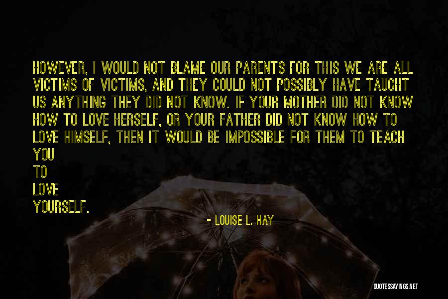 Gartel Quotes By Louise L. Hay
