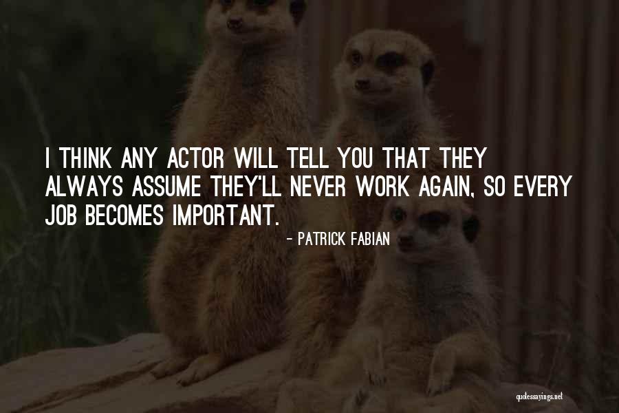 Gartel Quotes By Patrick Fabian