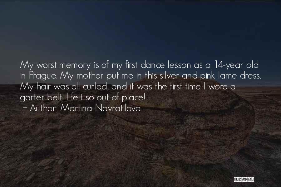 Garter Belt Quotes By Martina Navratilova