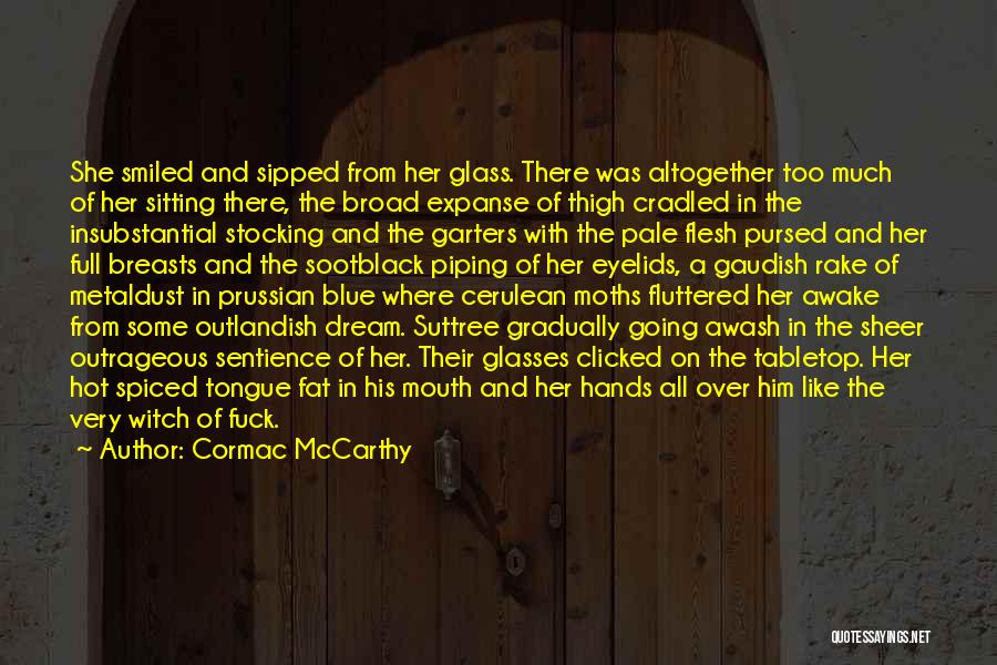 Garters Quotes By Cormac McCarthy