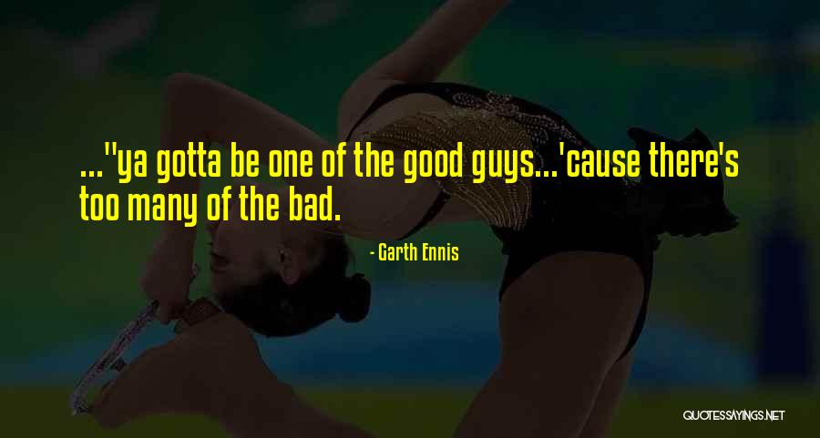 Garth Ennis Quotes 1032524 Garth Ennis Quotes 1032524
