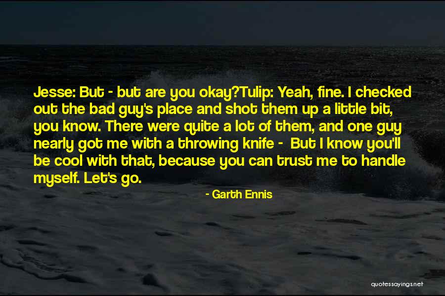 Garth Ennis Quotes 1445276 Garth Ennis Quotes 1445276