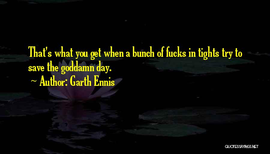 Garth Ennis Quotes 160244