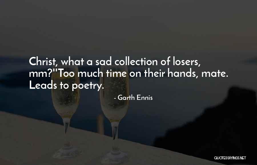 Garth Ennis Quotes 1851599 Garth Ennis Quotes 1851599