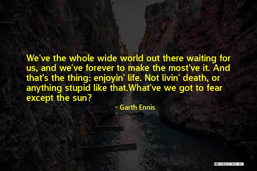 Garth Ennis Quotes 681562 Garth Ennis Quotes 681562