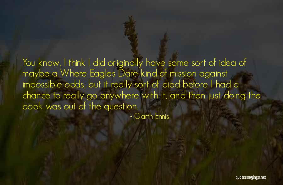 Garth Ennis Quotes 761142