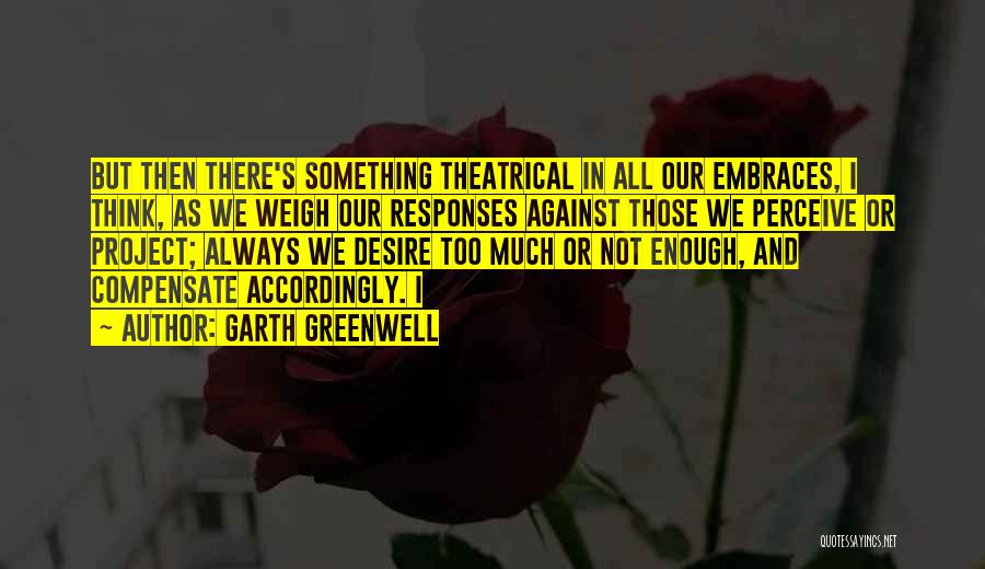 Garth Greenwell Quotes 1964188