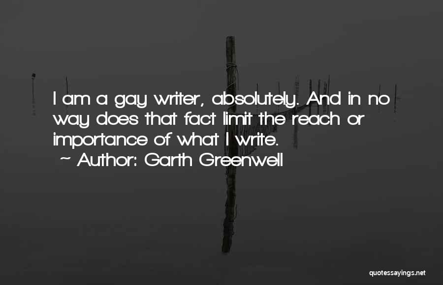 Garth Greenwell Quotes 419767