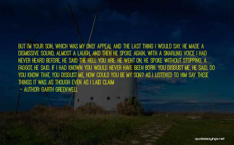 Garth Greenwell Quotes 479730
