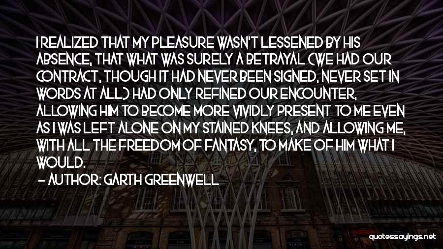 Garth Greenwell Quotes 686537