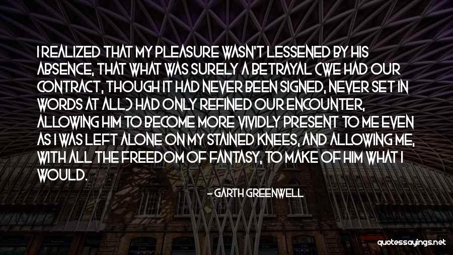 Garth Greenwell Quotes 686537