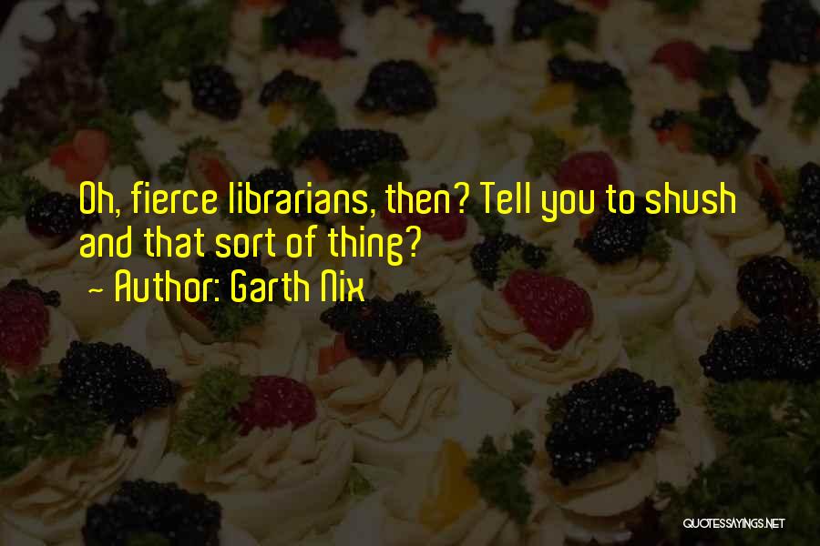 Garth Nix Quotes 1168342