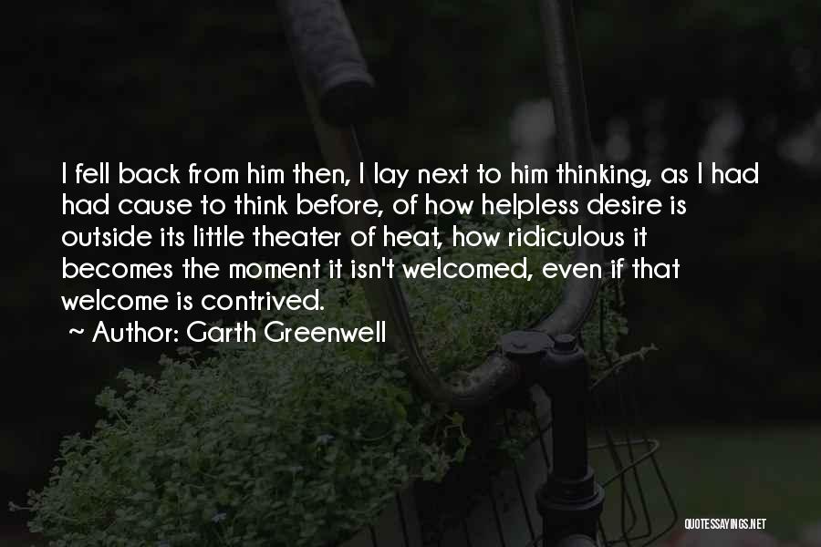 Garth Quotes By Garth Greenwell