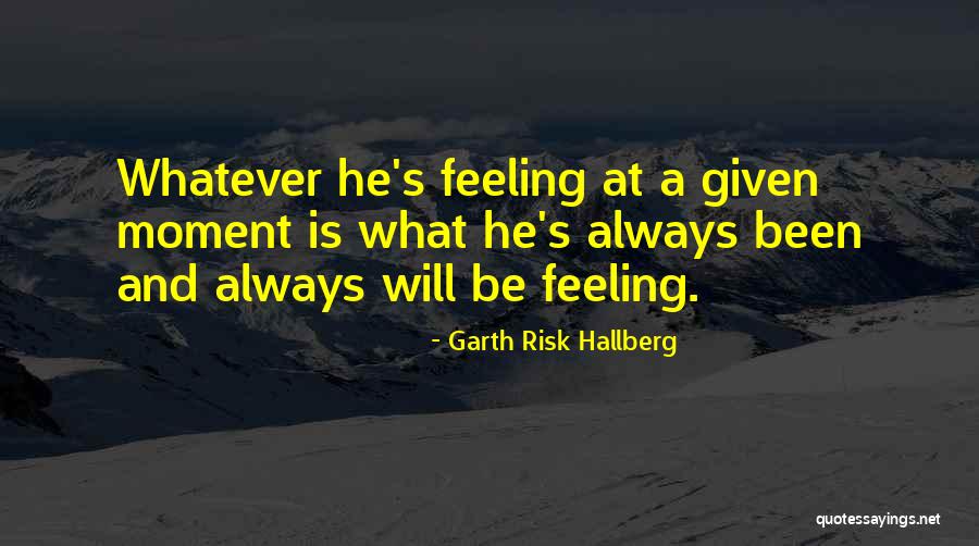 Garth Risk Hallberg Quotes 1083355