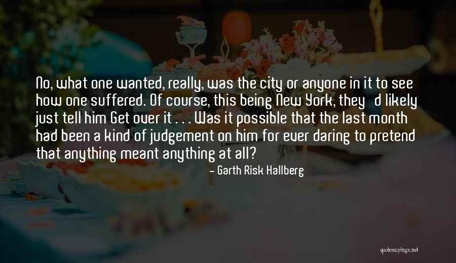 Garth Risk Hallberg Quotes 179494 Garth Risk Hallberg Quotes 179494