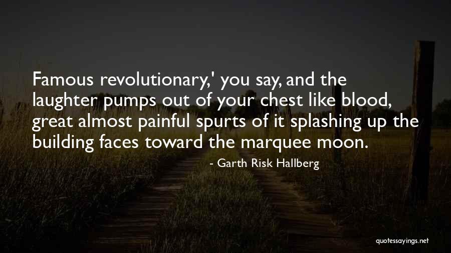 Garth Risk Hallberg Quotes 1903224