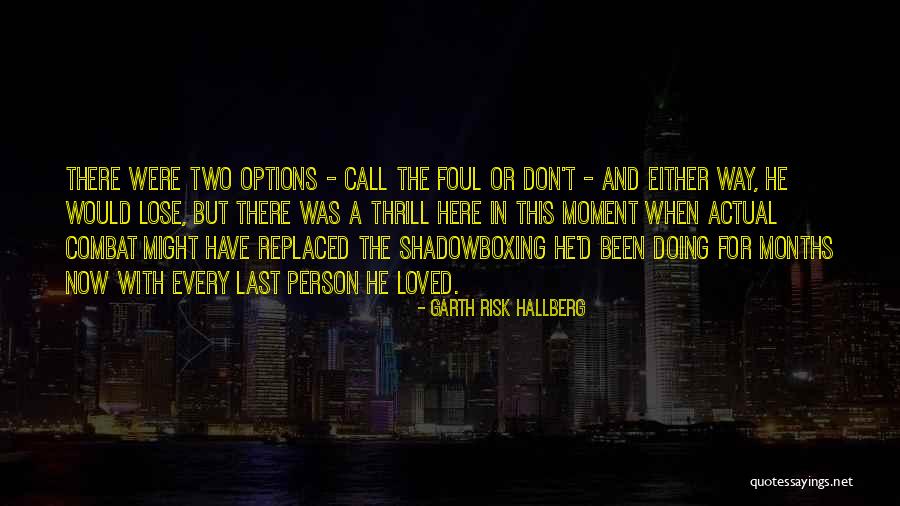 Garth Risk Hallberg Quotes 2009821