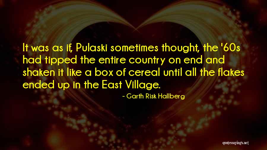 Garth Risk Hallberg Quotes 2225921