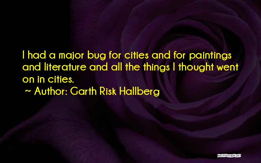 Garth Risk Hallberg Quotes 2234897