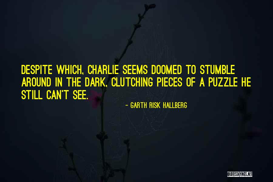 Garth Risk Hallberg Quotes 2252029 Garth Risk Hallberg Quotes 2252029
