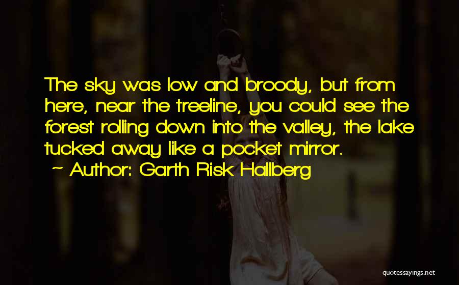 Garth Risk Hallberg Quotes 426899