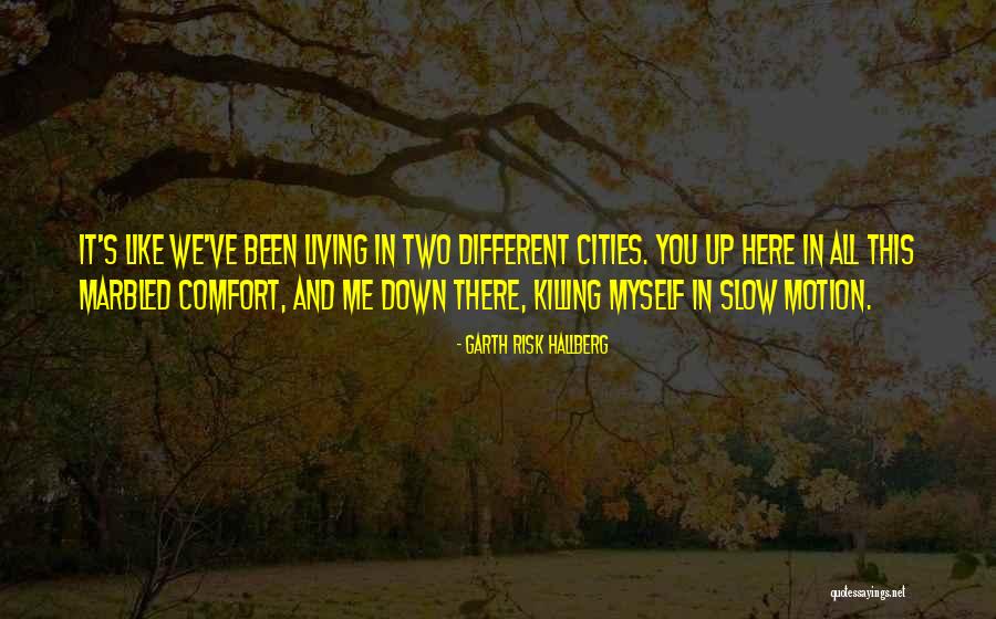 Garth Risk Hallberg Quotes 501541 Garth Risk Hallberg Quotes 501541